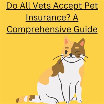 Do Vets Accept Pet Insurance: Unraveling the Mysteries of Feline Finance